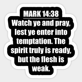 Mark 14:38 (KJV) Sticker